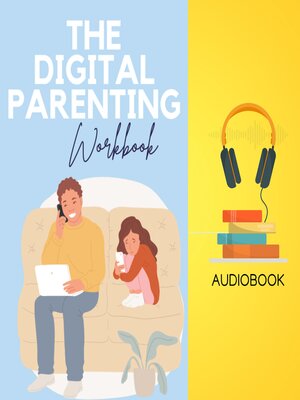cover image of The Digital Parenting Workbook